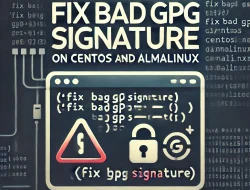 How to Fix Bad GPG Signature on CentOS and AlmaLinux